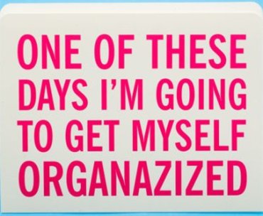 get organized - How to get Organized