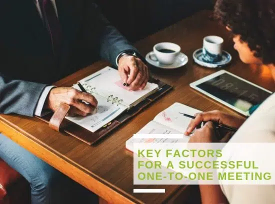 The key factors for a successful one-on-one meeting