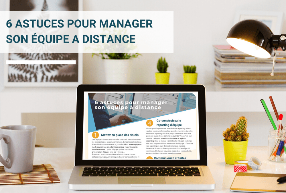 6 astuces pour manager à distance son équipe