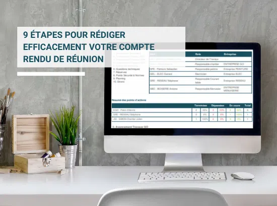 9 étapes pour rédiger efficacement votre compte rendu de réunion