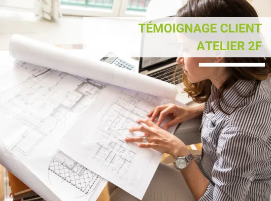 Témoignage client Atelier 2F