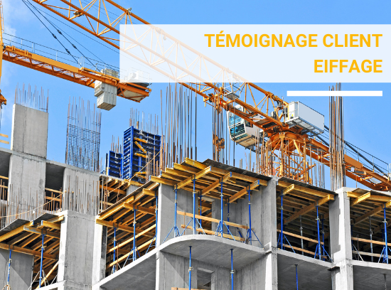 Témoignage client Eiffage